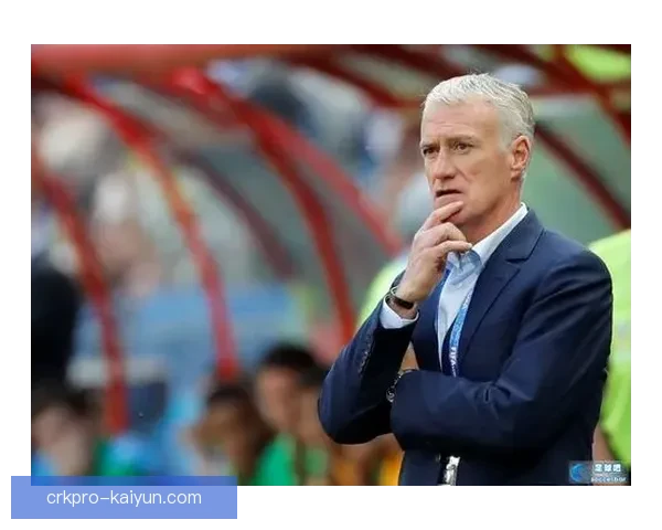 德尚更衣室管理状态良好，球队整体表现稳健值得关注