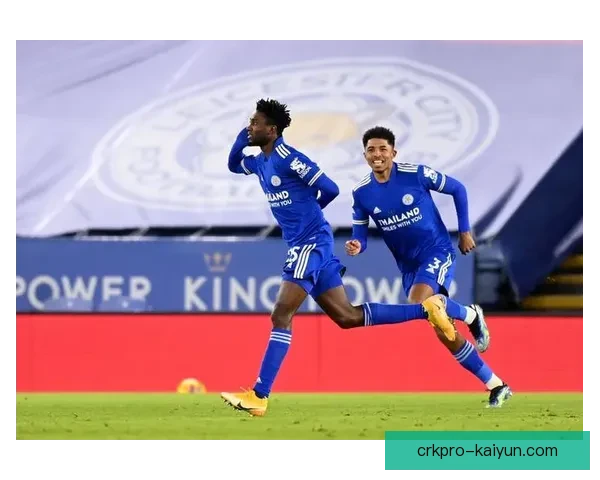 英超罗杰斯带领莱斯特城状态回暖，竞争力增强值得关注